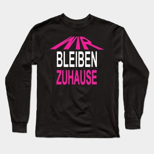 wir bleiben zuhause Long Sleeve T-Shirt